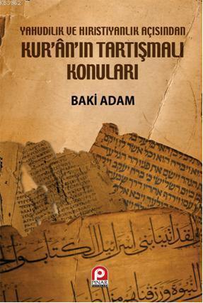 Yahudilik ve Hristiyanlık Açısından Kur'an'ın Tartışmalı Konuları