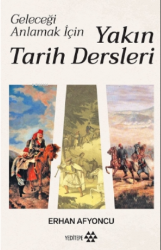 Yakın Tarih Dersleri - Ciltli;Geleceği Anlamak İçin