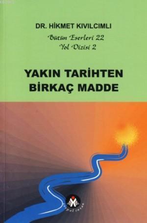 Yakın Tarihten Birkaç Madde