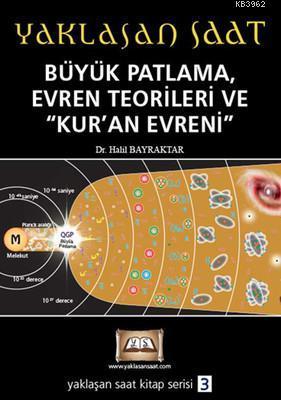 Yaklaşan Saat 1 - Büyük Patlama, Evren Teorileri ve Kur'an Evreni