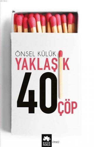 Yaklaşık Kırk Çöp