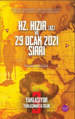 Yaklaşıyor Yaklaşmakta Olan 3 - Hz. Hızır (AS) ve 29 Ocak 2021 Sırrı