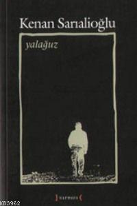 Yalağuz; Toplu Şiirler (1967-2007)