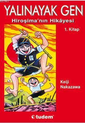 Yalınayak Gen Hiroşima'nın Hikayesi 1. Kitap