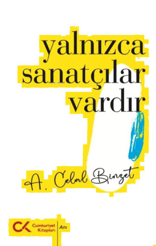 Yalnızca Sanatçılar Vardır