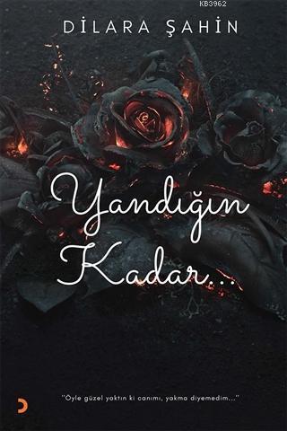 Yandığın Kadar