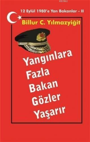 Yangınlara Fazla Bakan Gözler Yaşarır