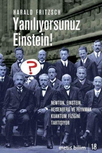 Yanılıyorsunuz Einstein!