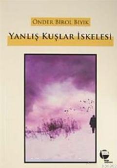 Yanlış Kuşlar İskelesi