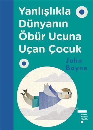 Yanlışlıkla Dünyanın Öbür Ucuna Uçan Çocuk