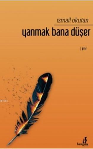 Yanmak Bana Düşer