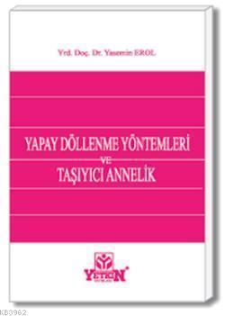 Yapay Dölleme Yöntemleri ve Taşıyıcı Annelik