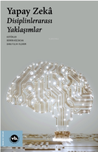 Yapay Zekâ;Disiplinlerarası Yaklaşımlar