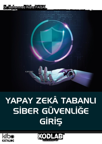 Yapay Zeka Tabanlı Siber Güvenliğe Giriş