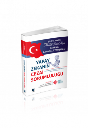 Yapay Zekanın Cezai Sorumluluğu