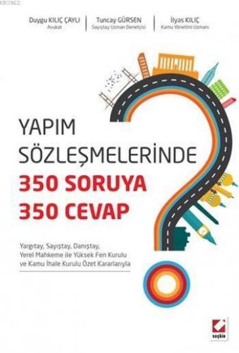 Yapım Sözleşmelerinde 350 Soruya, 350 Cevap