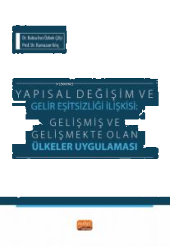 Yapısal Değişim Ve Gelir Eşitsizliği İlişkisi- Gelişmiş ve Gelişmekte 