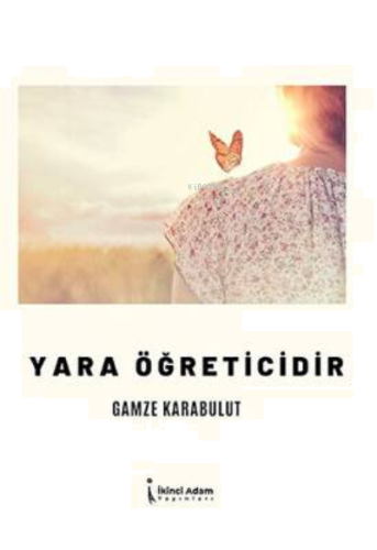 Yara Öğreticidir