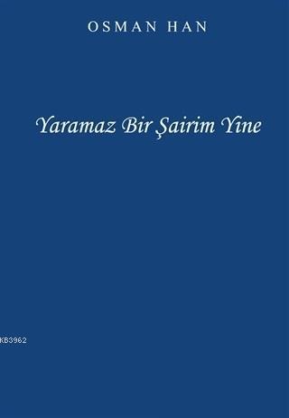 Yaramaz Bir Şairim Yine