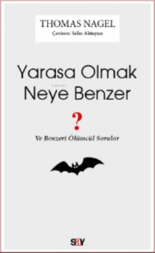 Yarasa Olmak Neye Benzer