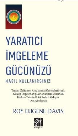 Yaratıcı İmgeleme Gücünüzü Nasıl Kullanırsınız