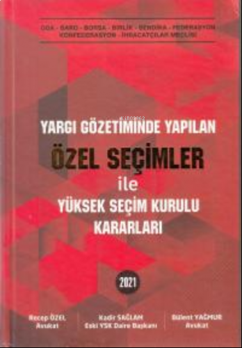 Yargı Gözetiminde Yapılan Özel Seçimler ile Yüksek Seçim Kurulu Kararl