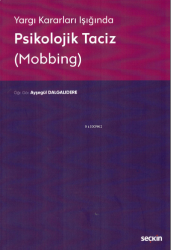 Yargı Kararları Işığında Psikolojik Taciz (Mobbing)