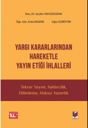 Yargı Kararlarından Hareketle Yayın Etiği İhlalleri