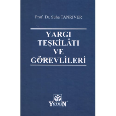 Yargı Teşkilâtı ve Görevlileri