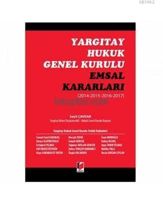 Yargıtay Hukuk Genel Kurulu Emsal Kararları 2014-2015-2016-2017