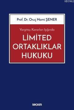 Yargıtay Kararları Işığında Limited Ortaklıklar Hukuku