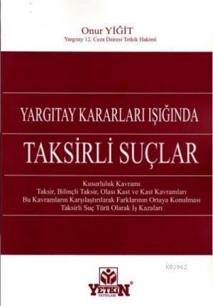 Yargıtay Kararları Işığında Taksirli Suçlar