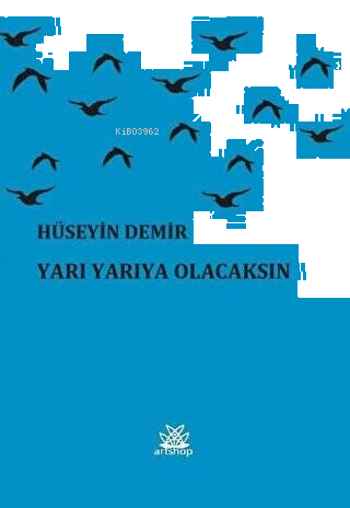 Yarı Yarıya Olacaksın