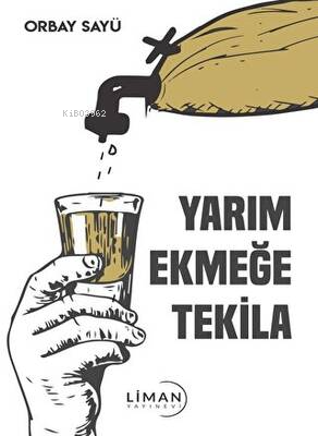 Yarım Ekmeğe Tekila