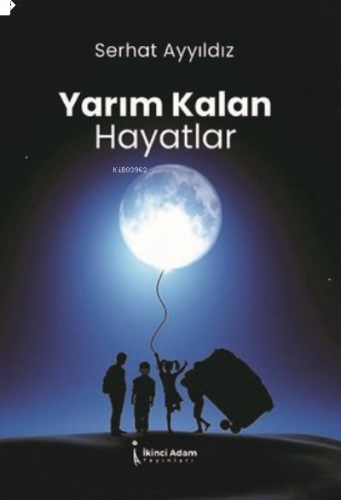 Yarım Kalan Hayatlar