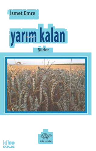 Yarım Kalan;Şiirler