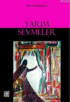 Yarım Sevmeler