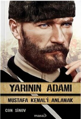 Yarının Adamı Mustafa Kemal`i Anlamak