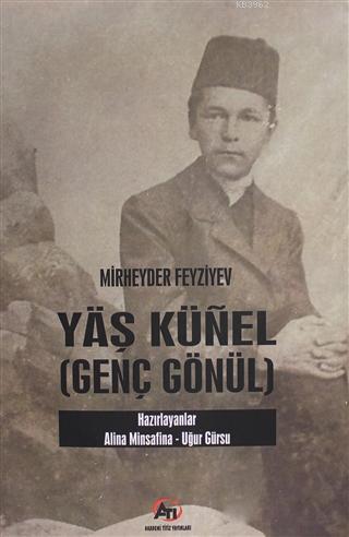 Yaş Künel (Genç Gönül)