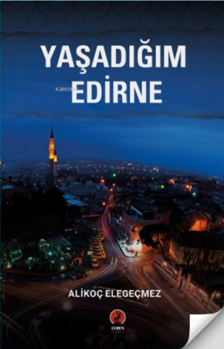 Yaşadığım Edirne