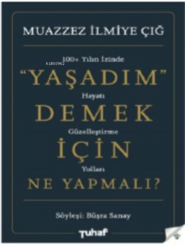 Yaşadım Demek İçin Ne Yapmalı?