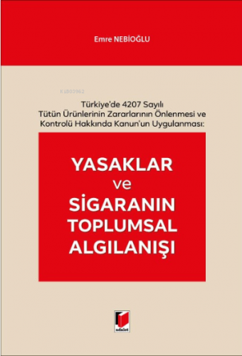 Yasaklar ve Sigaranın Toplumsal Algılanışı