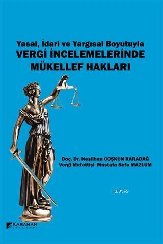 Yasal İdari ve Yargısal Boyutuyla Vergi İncelemelerinde Mükellef Hakla