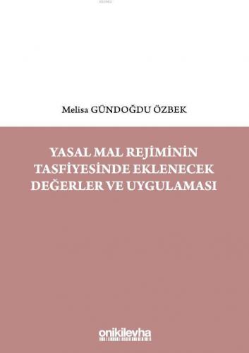 Yasal Mal Rejiminin Tasfiyesinde Eklenecek Değerler ve Uygulaması