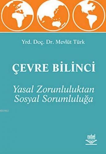 Yasal Zorunluluktan Sosyal Sorumluluğa Çevre Bilinci