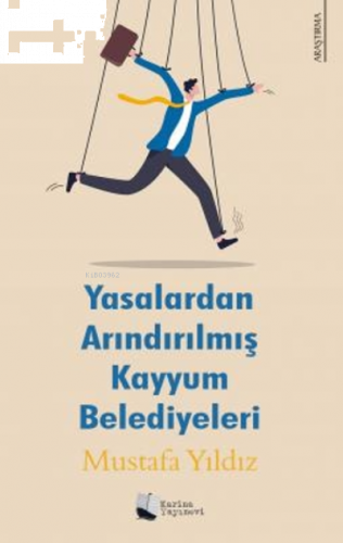 Yasalardan Arındırılmış Kayyum Belediyeleri