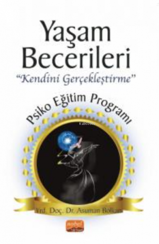 Yaşam Becerileri “Kendini Gerçekleştirme’’ Psikoeğitim Programı