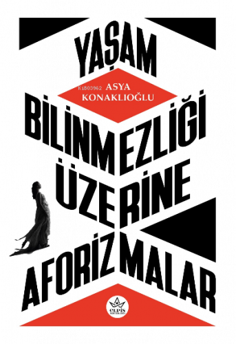 Yaşam Bilinmezliği Üzerine Aforizmalar