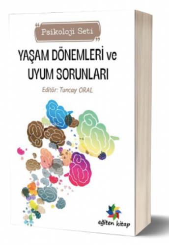 Yaşam Dönemleri ve Uyum Sorunları