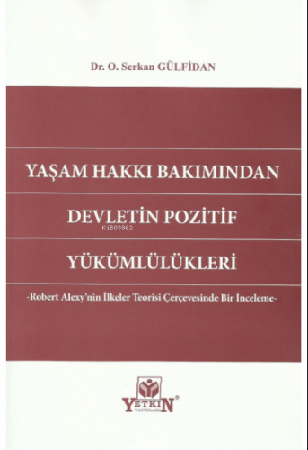 Yaşam Hakkı Bakımından Devletin Pozitif Yükümlülükleri